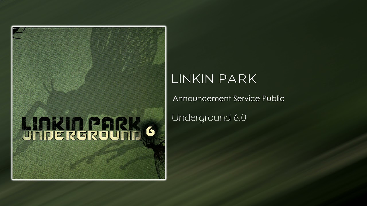 Linkin Park - Announcement Service Public [Underground 6.0]