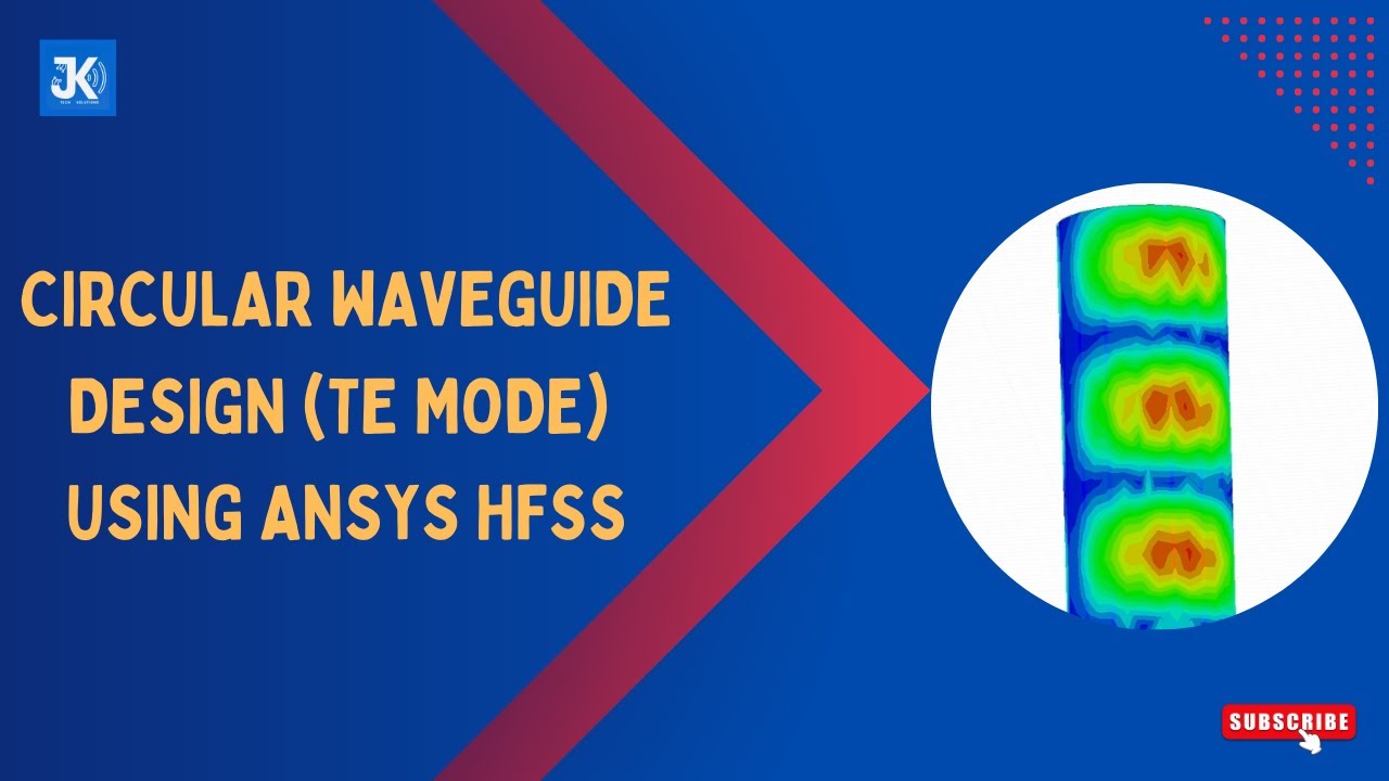 Circular Waveguide Design ( TE mode) Using Ansys&nbsp;HFSS