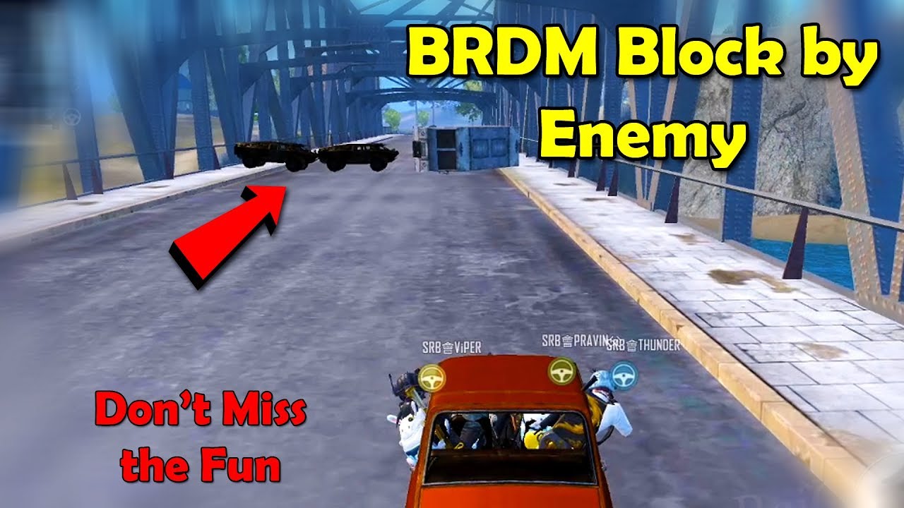 BRDM - Bridge block by enemy don't miss the fun😂