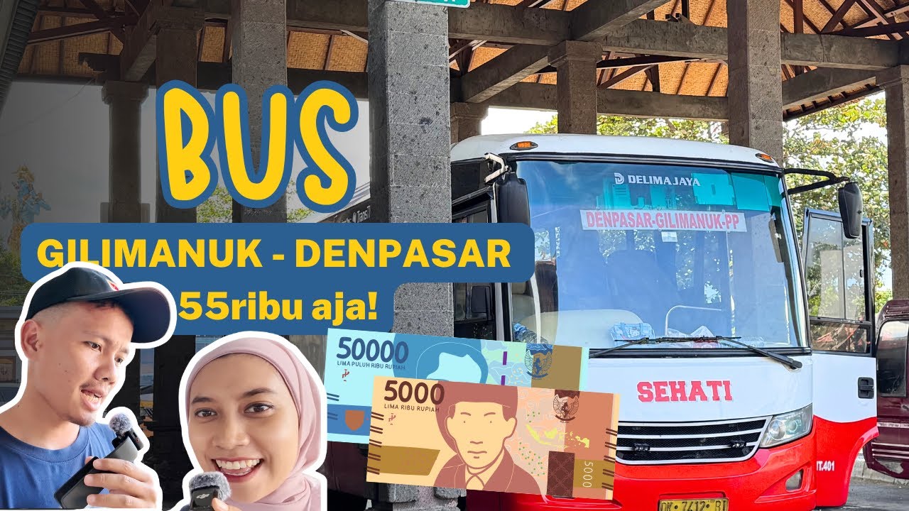 NAIK BUS dari GILIMANUK sampai DENPASAR, jadwal keberangkatan PASTI dan BAYAR Rp55ribu aja