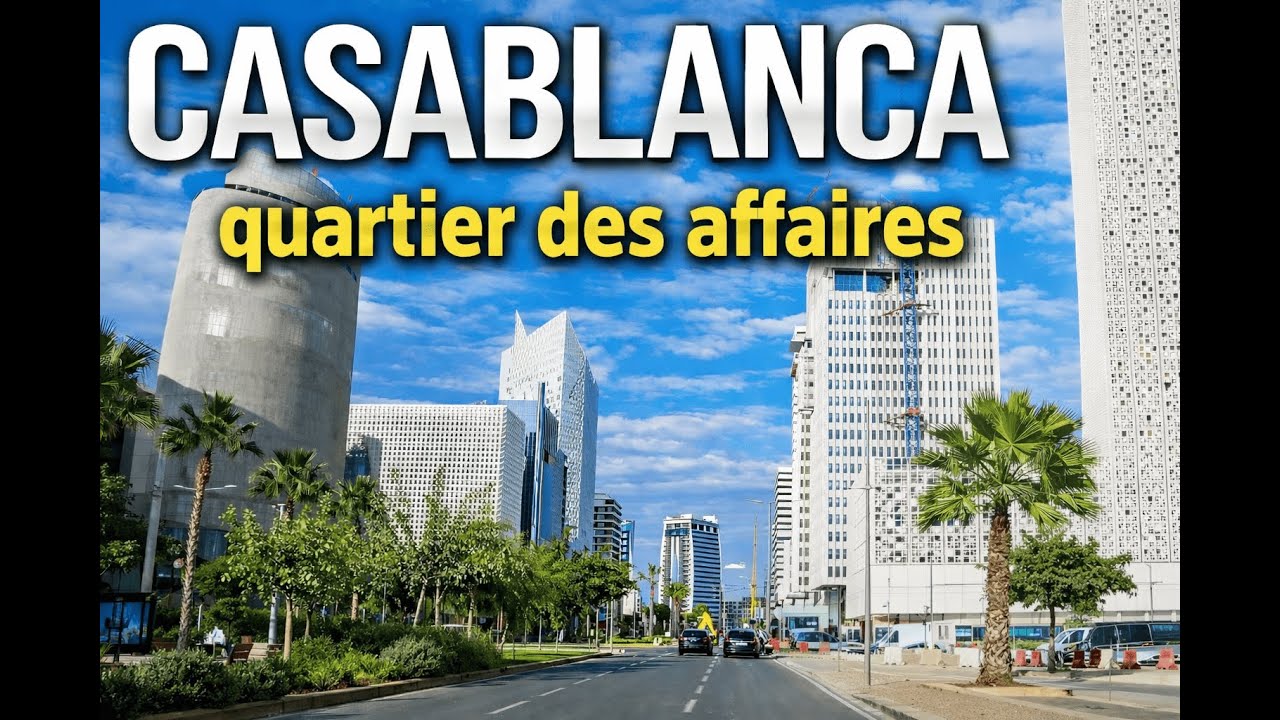 LE PÔLE FINANCIER DE CASABLANCA EN 2026   Gratte ciel, Tours Géantes et Métamorphose Urbaine