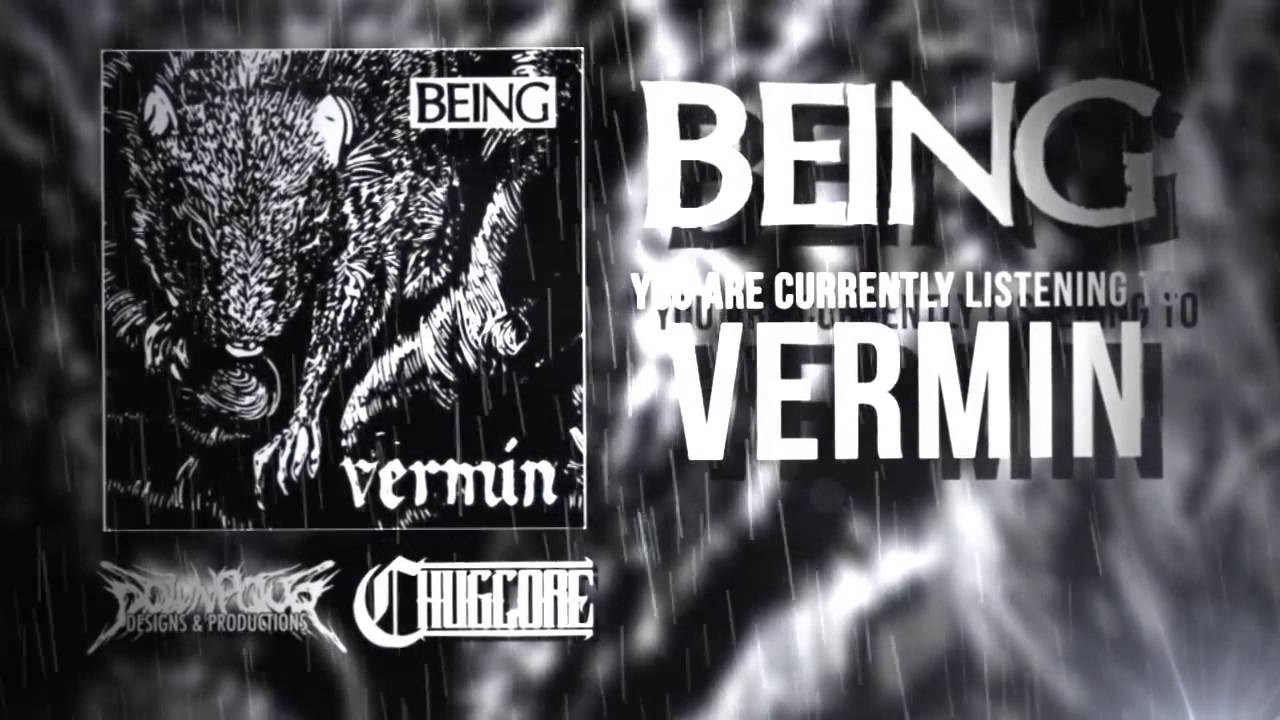 BEING - Vermin (2015) Chugcore Exclusive
