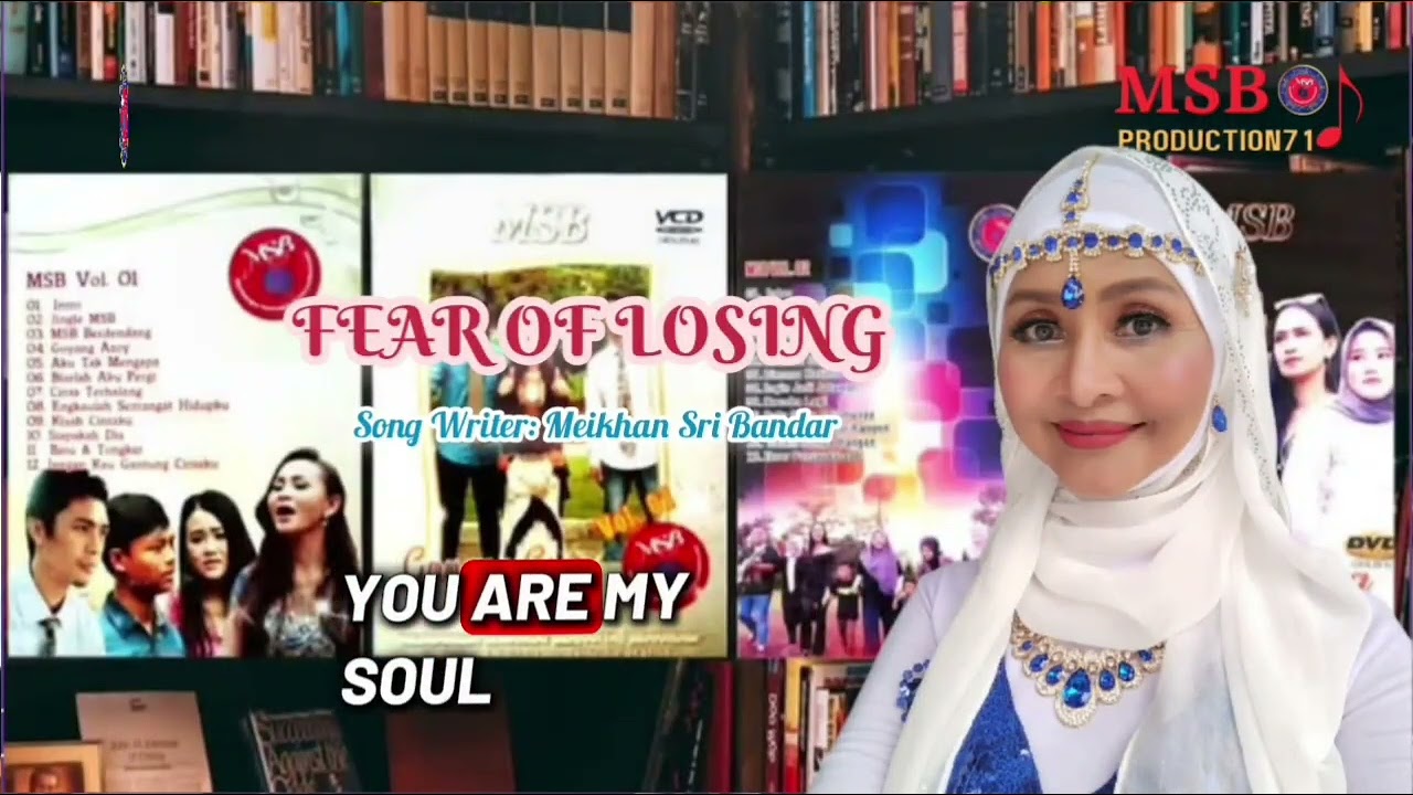 FEAR OF LOSING | Song Writer : Meikhan Sri Bandar | SN Music | MSB PRODUCTION71 