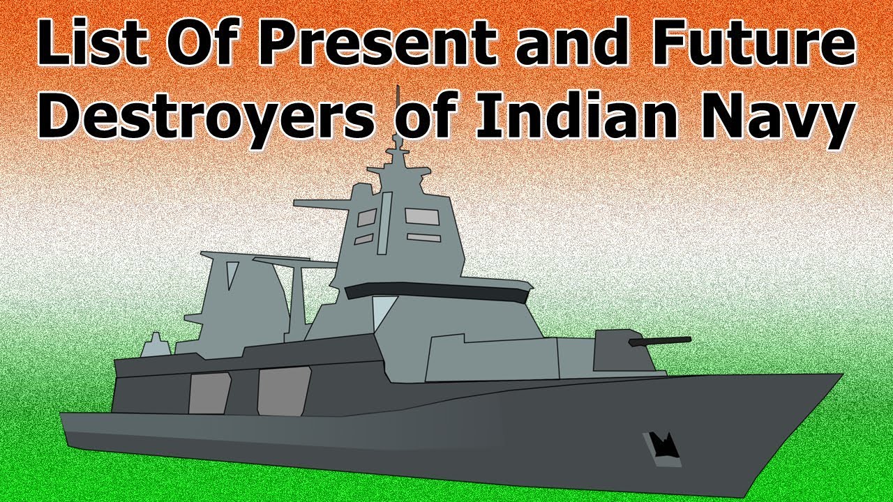 List Of Present and Future Destroyers of Indian Navy