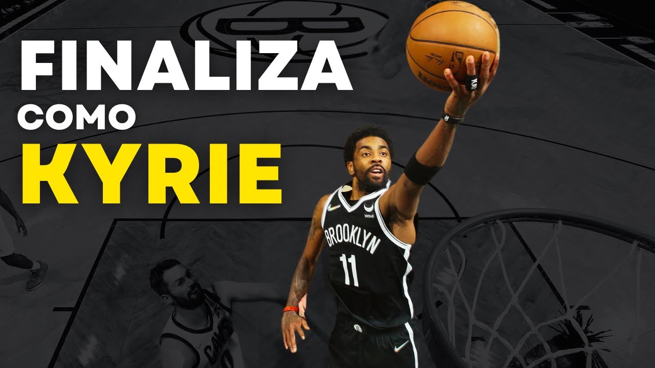 Como Finalizar como Kyrie Irving (6 Secretos)