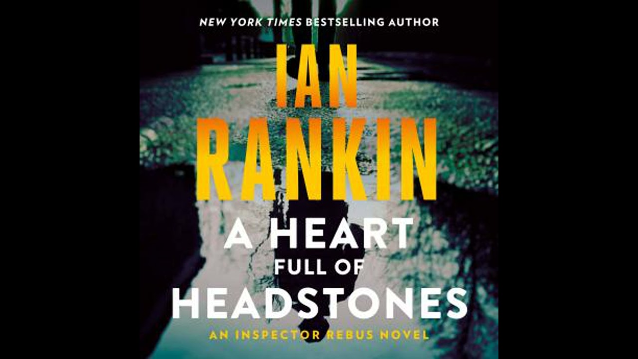 Heart Full of Headstones: An Inspector Rebus Novel - Ian Rankin