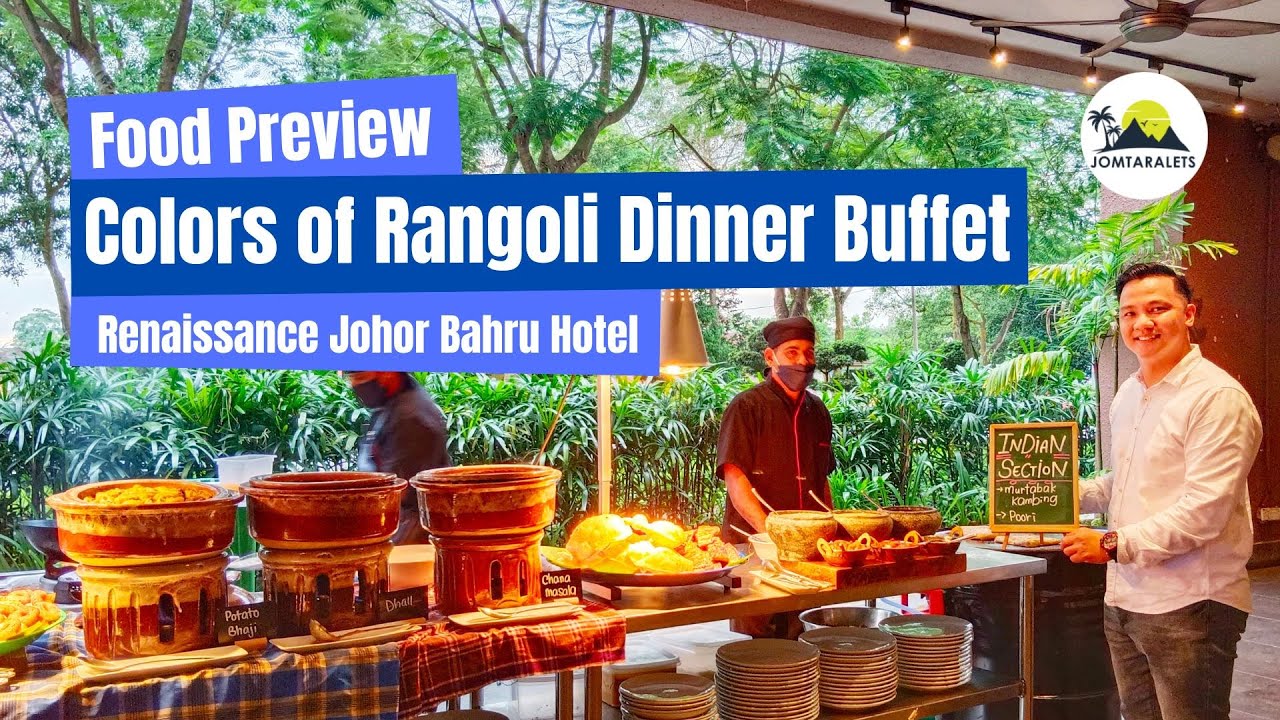 Food Preview: Colors of Rangoli Dinner Buffet at Renaissance Johor Bahru Hotel