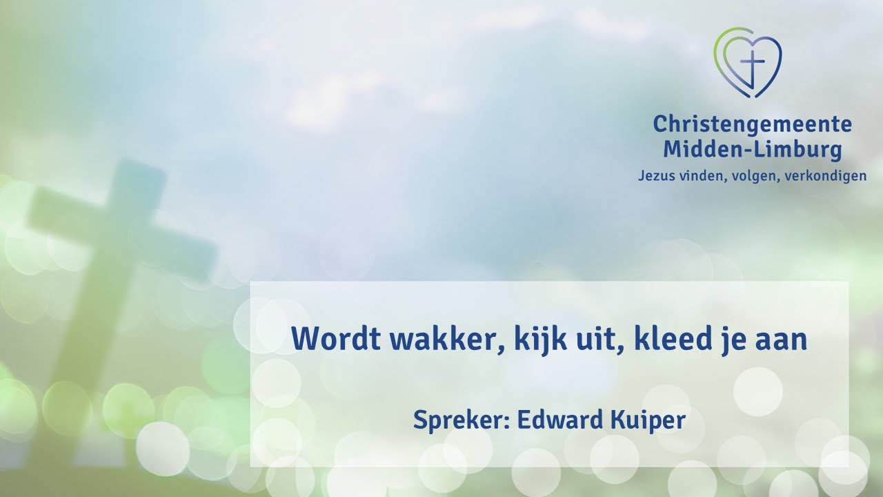 Wordt wakker, kijk uit, kleed je aan (Edward Kuiper)