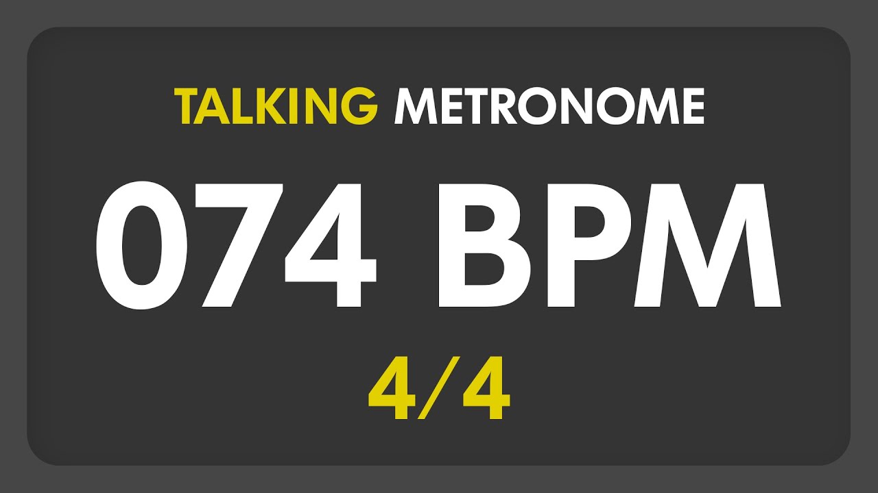 74 BPM - Talking Metronome (4/4)