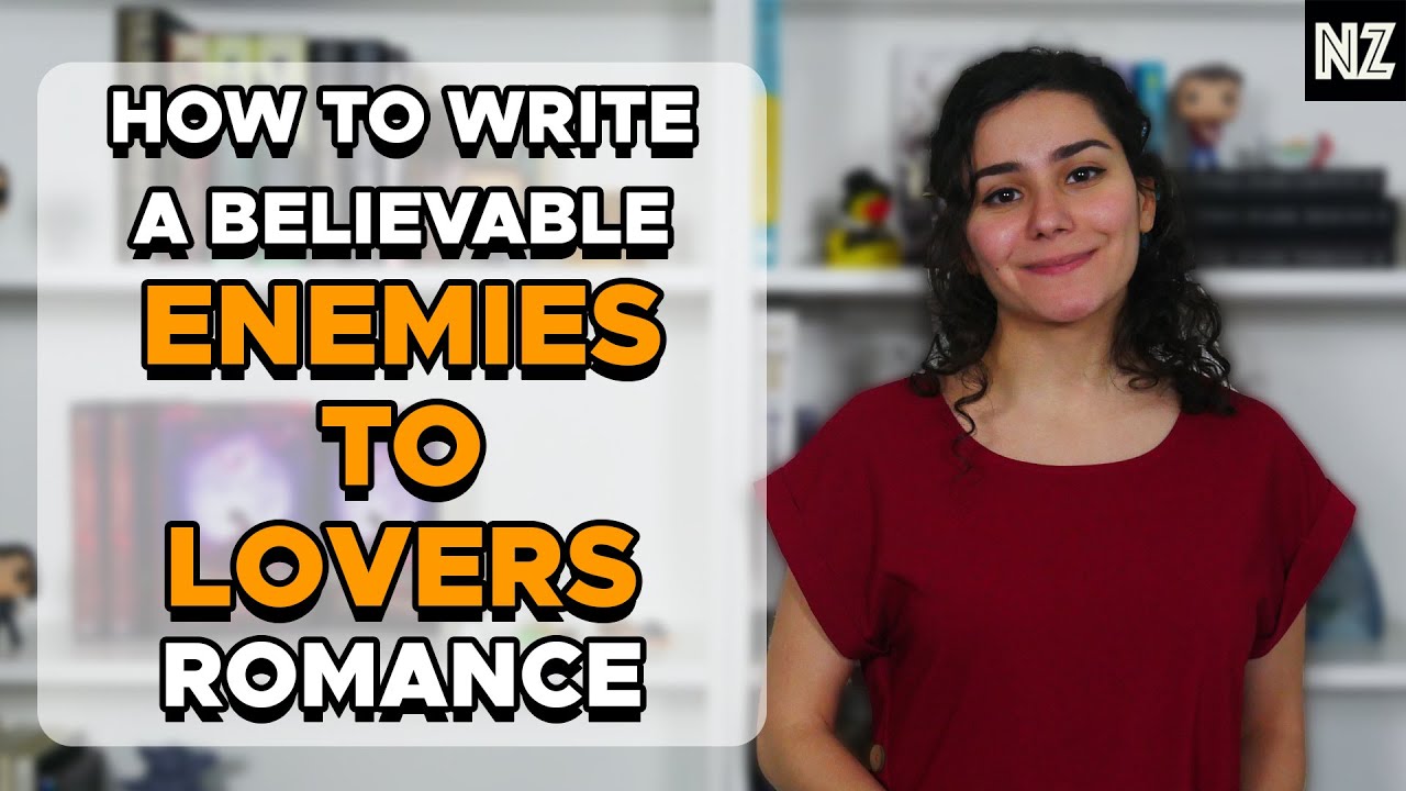 How To Write a Believable Enemies-To-Lovers Romance | Writing Advice