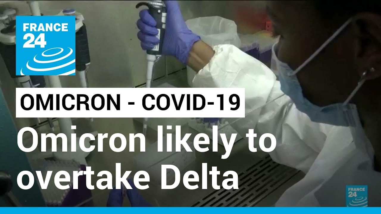 Omicron likely to overtake Delta as dominant Covid strain within months, scientists say