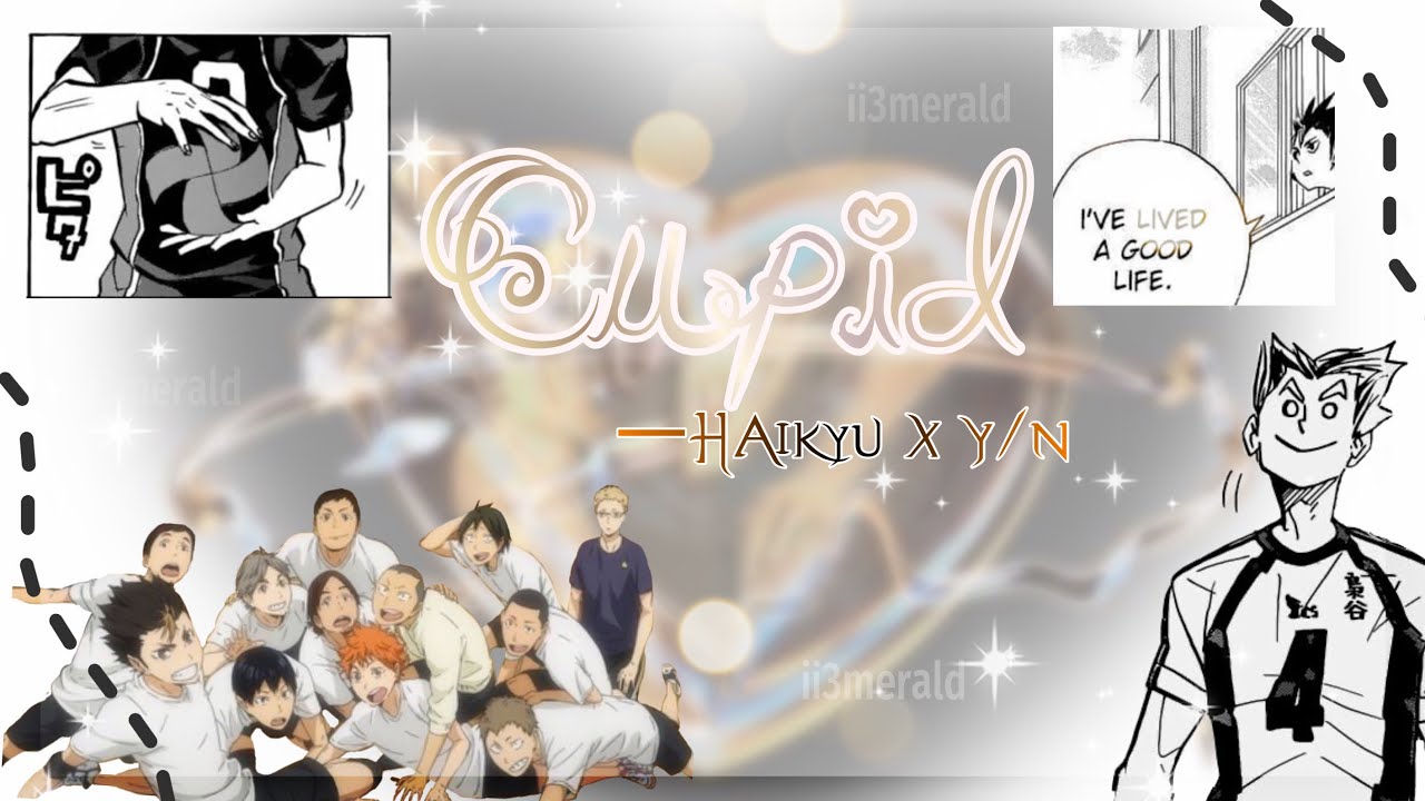 Cupid Fifty Fifty| Haikyu x Y/N || ii3merald