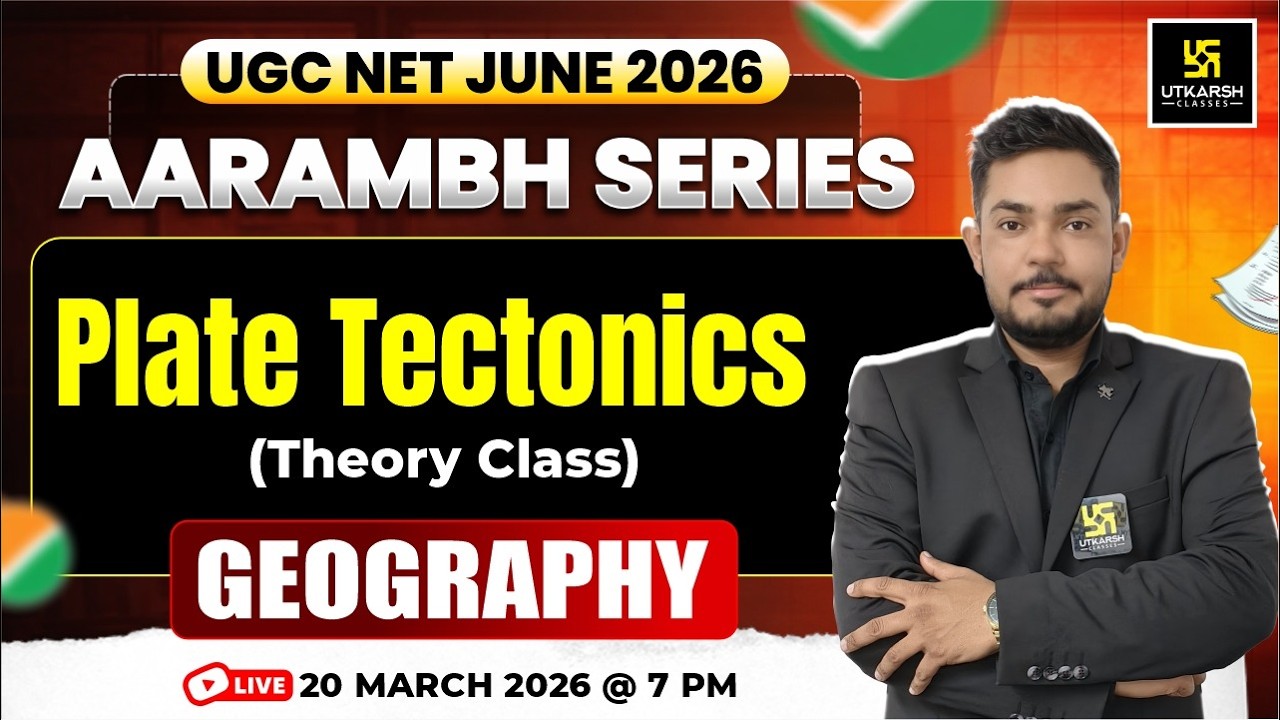 UGC NET JUNE 2026 | Aarambh Series | Plate Tectonics- Theory Class | Geography | Yogesh Sir