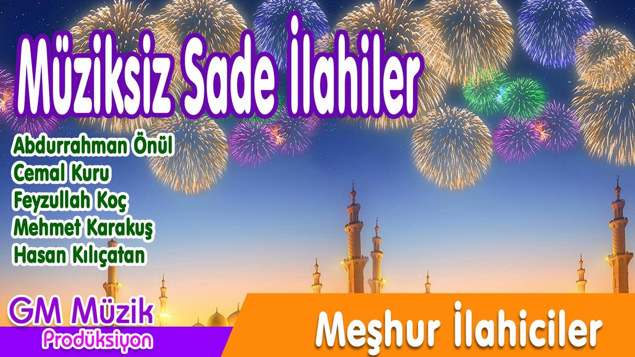 Müziksiz Sade İlahiler - Sevilen İlahicilerden En Güzel Müziksiz İlahiler