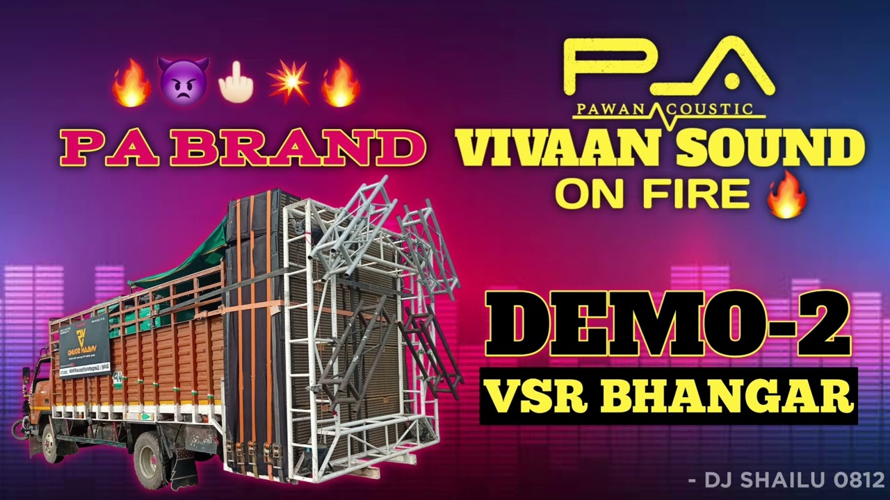 💥 PA BRAND 🔥😈 DEMO 💥 VIVAAN SOUND 👿 VSR BHANGAR DEMO 🖕🏻🔥