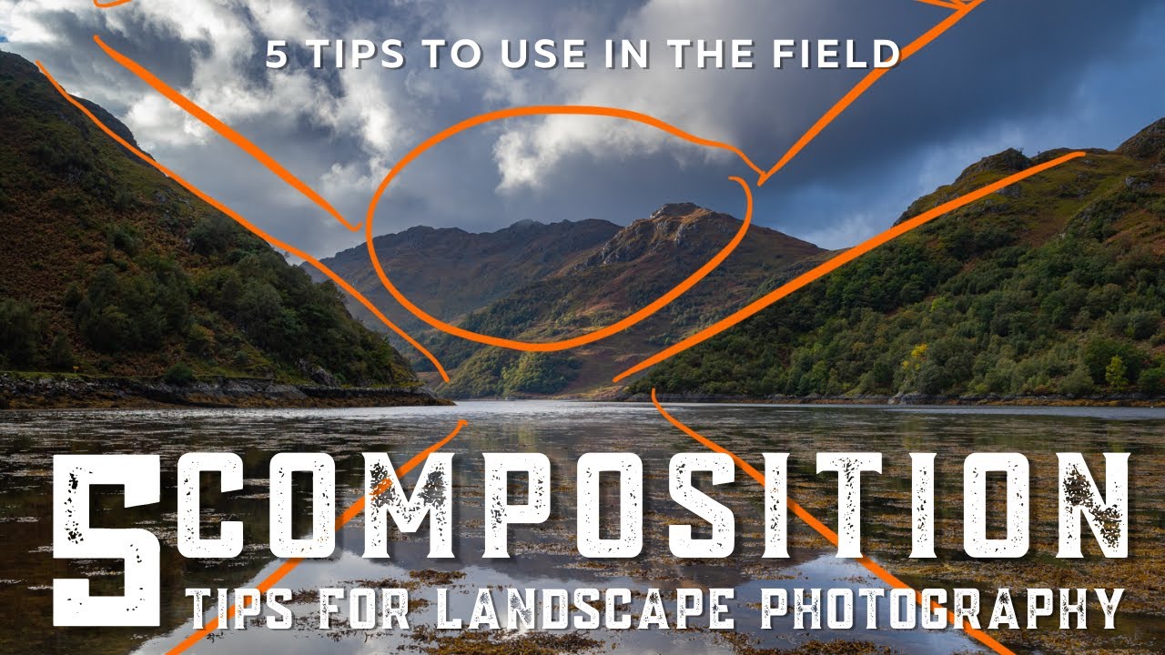 5 Composition Tips for Landscape Photography In The Field