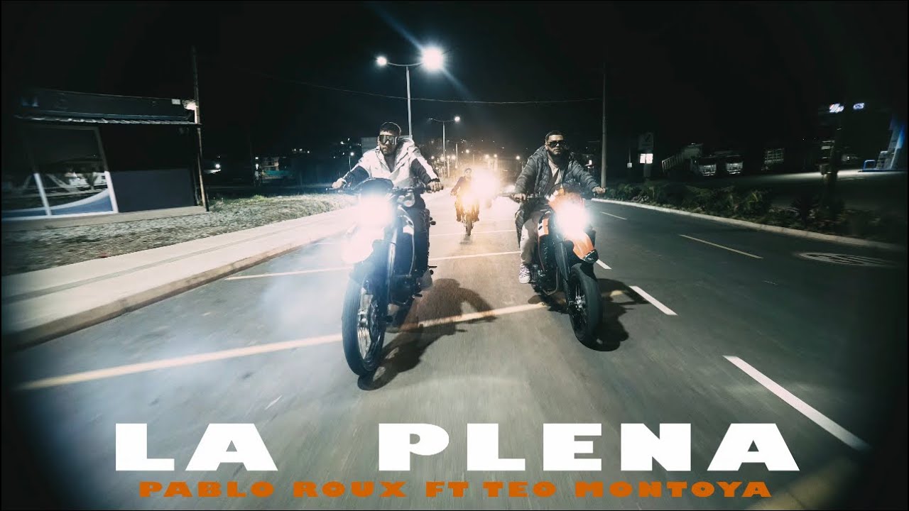 LA PLENA - Pablo Roux  ❌ Teo Montoya (Video Oficia)
