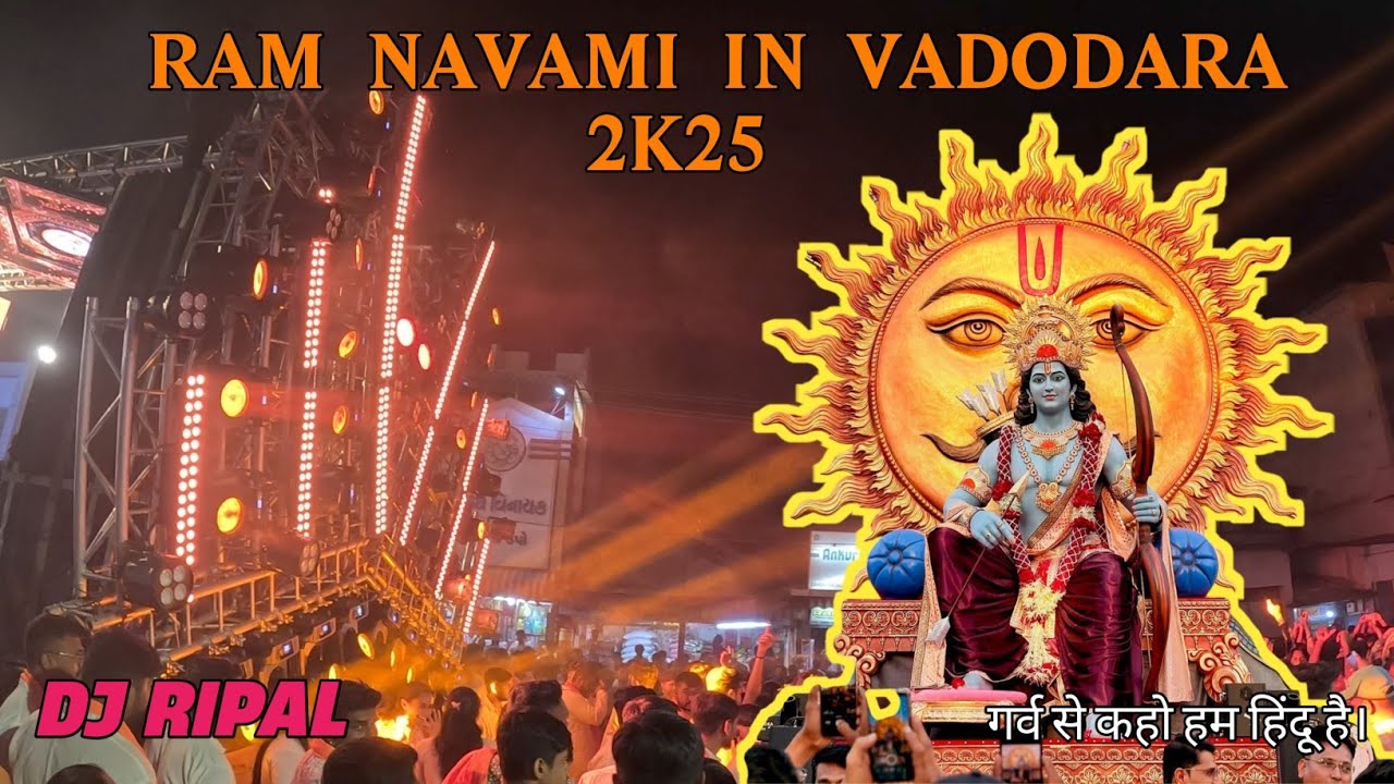 Ram Navami In Vadodara 2025 || Jay Shree Ram || DJ RIPAL || #vadodara #ramnavami