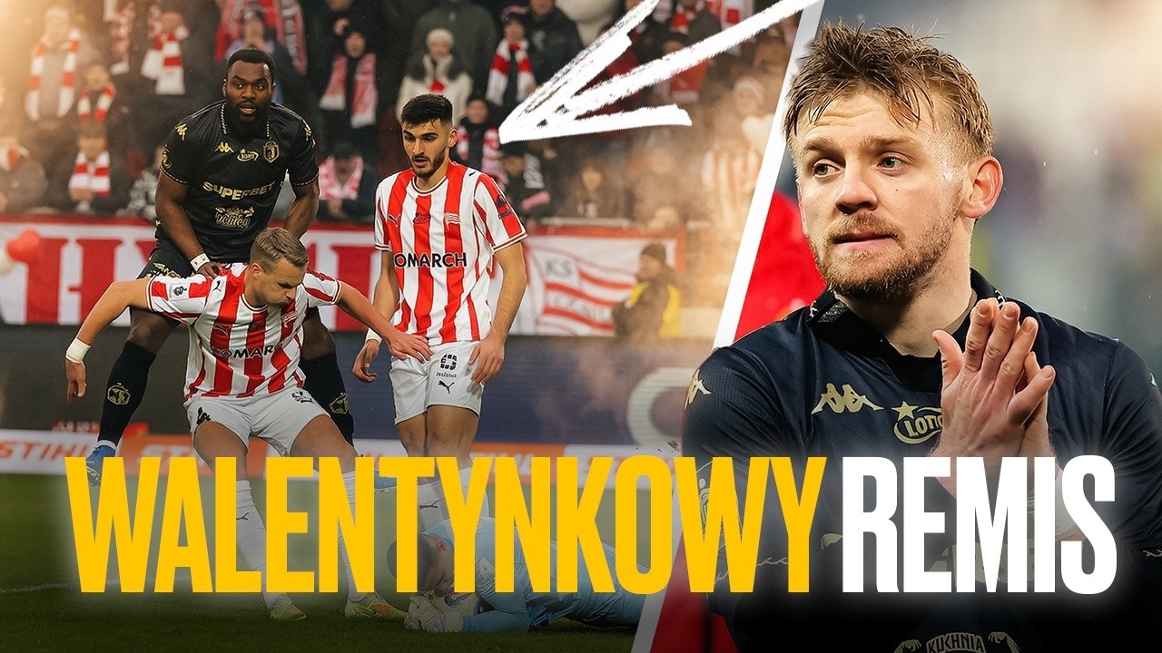 WALENTYNKOWY REMIS. WOKÓŁ MECZU CRACOVIA-JAGIELLONIA