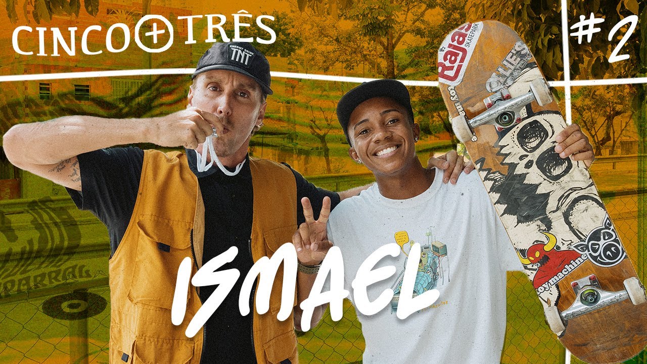 CINCO+TRÊS #2 - Ismael Henrique | Lucas Xaparral