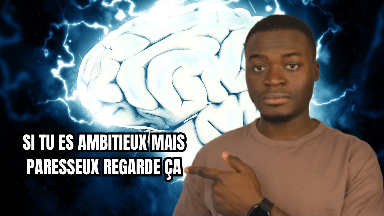 SI TU ES AMBITIEUX MAIS PARESSEUX REGARDE CETTE VIDÉO