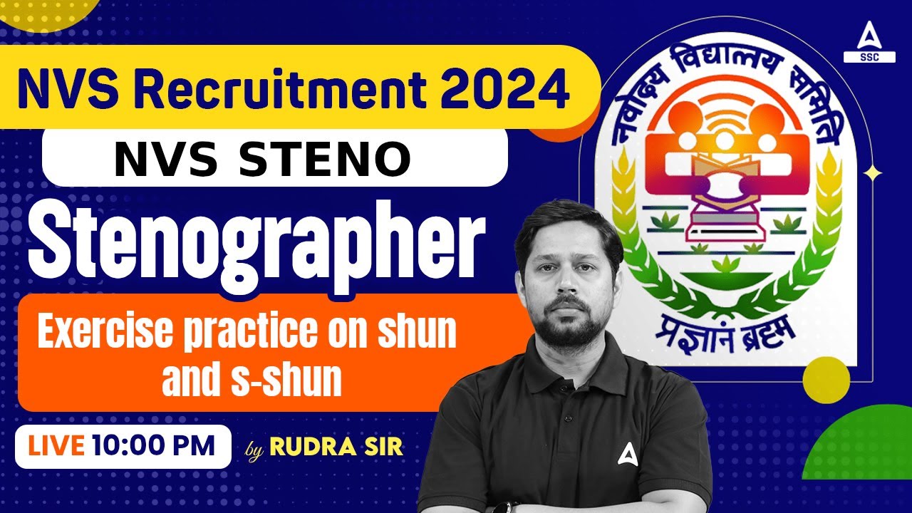 NVS Non Teaching Classes 2024 | Stenographer Classes By Rudra Sir Exercise Practice On Shun And S