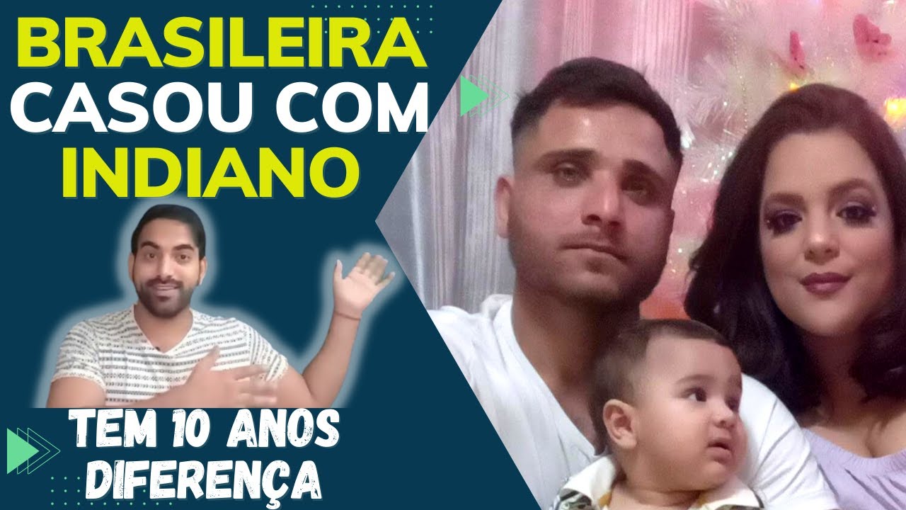 Brasileira casou com indiano que é 10 anos mais jovem que ela! 🇧🇷😍🇮🇳