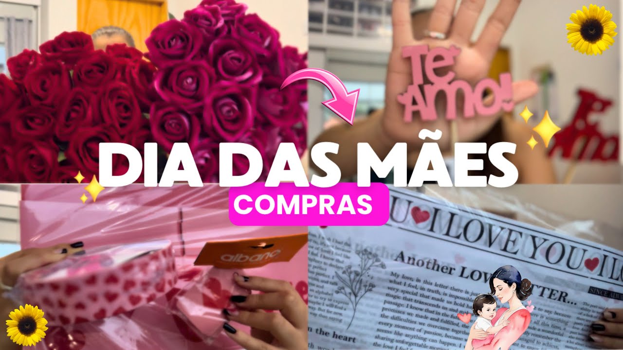 Compras Dia das M&atilde;es 💐💖| Para Cestas, buqu&ecirc;s e presentes 