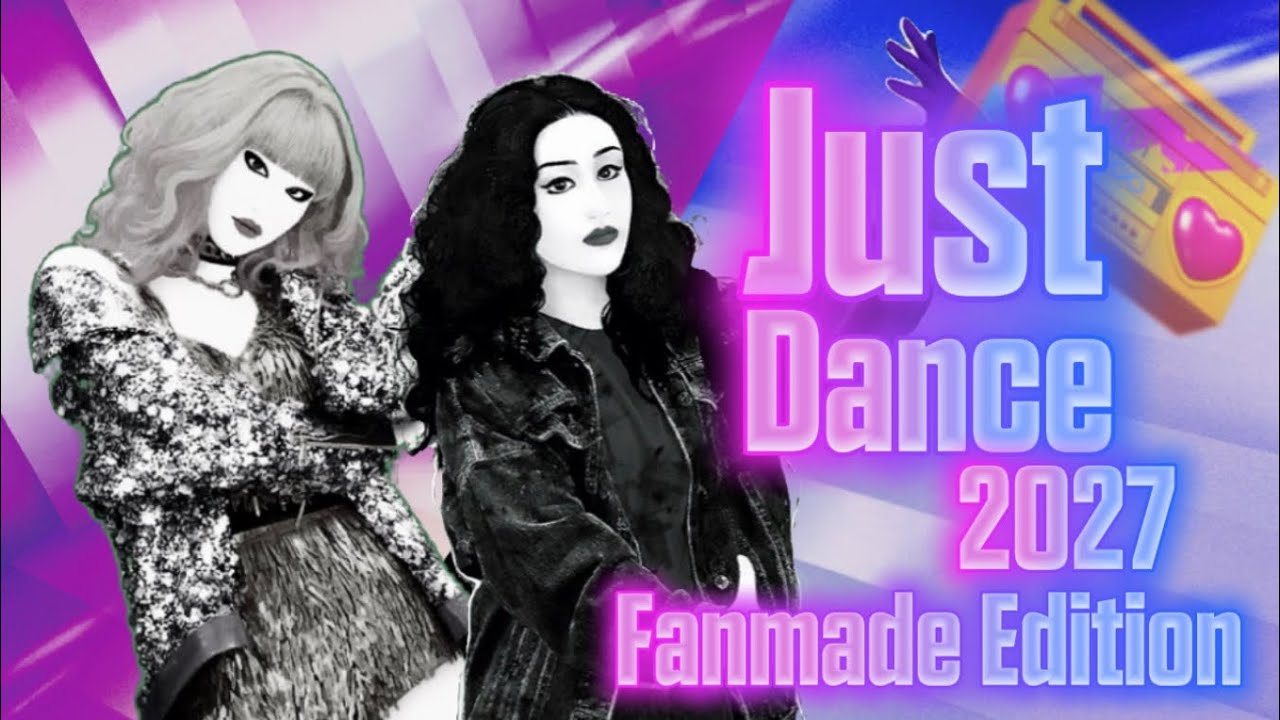 Just Dance 2027 Fanmade Edition PART 1