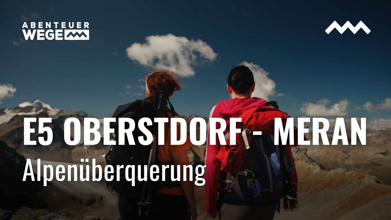 E5 Oberstdorf-Meran die klassische Alpen&uuml;berquerung