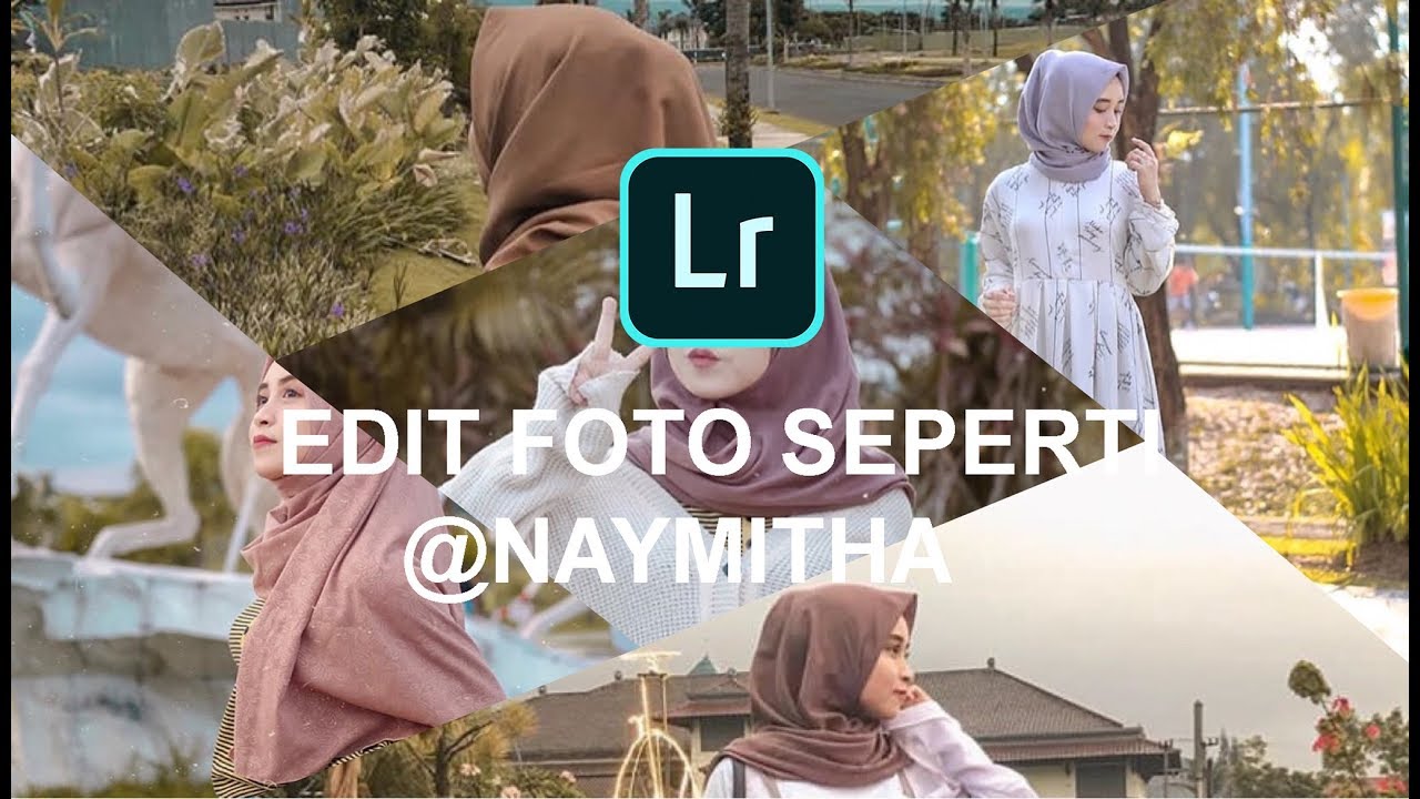 Edit Foto Seperti Selebgram @naymitha  II  FREE PRESET II Lightroom cct tutorial