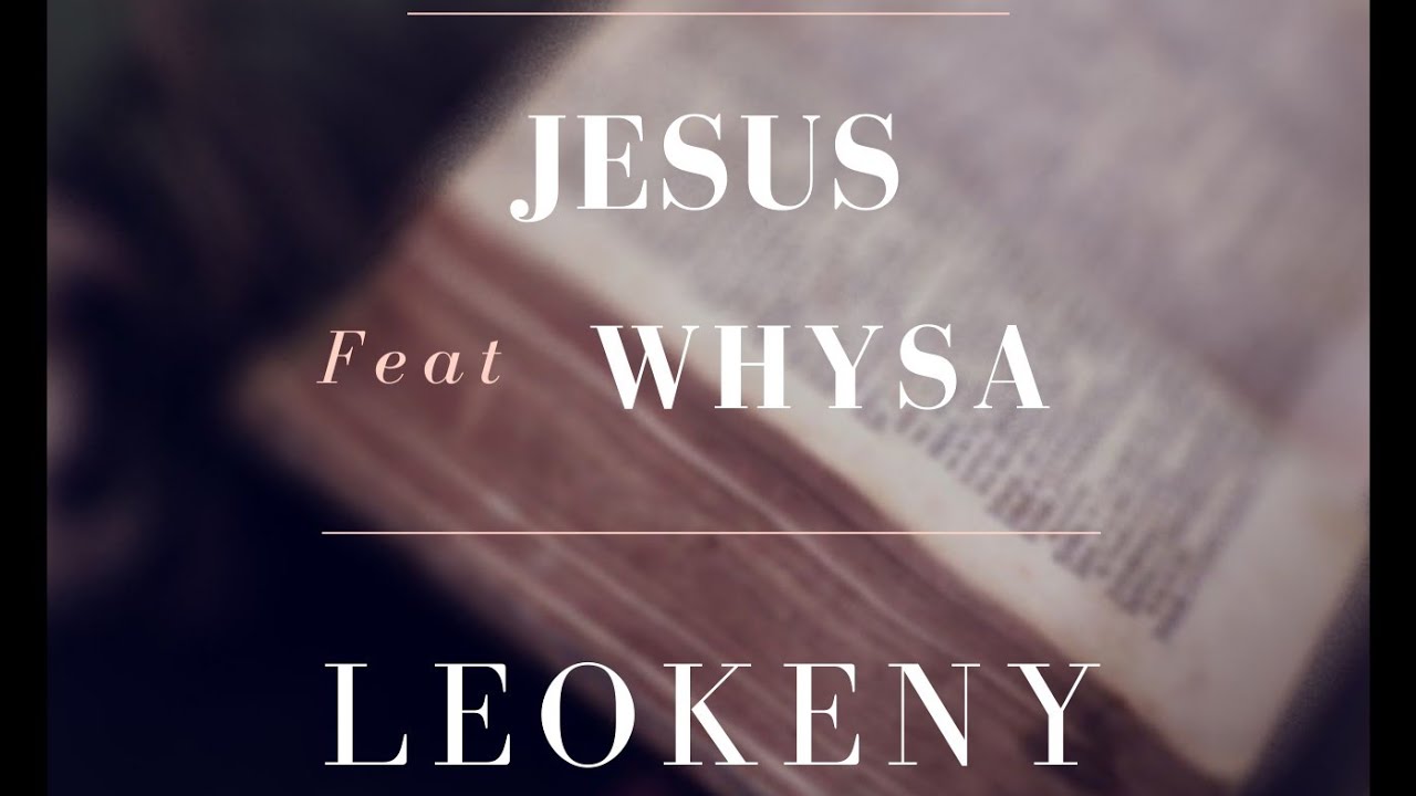 LEOKENY - JESUS (feat.) WHYSA