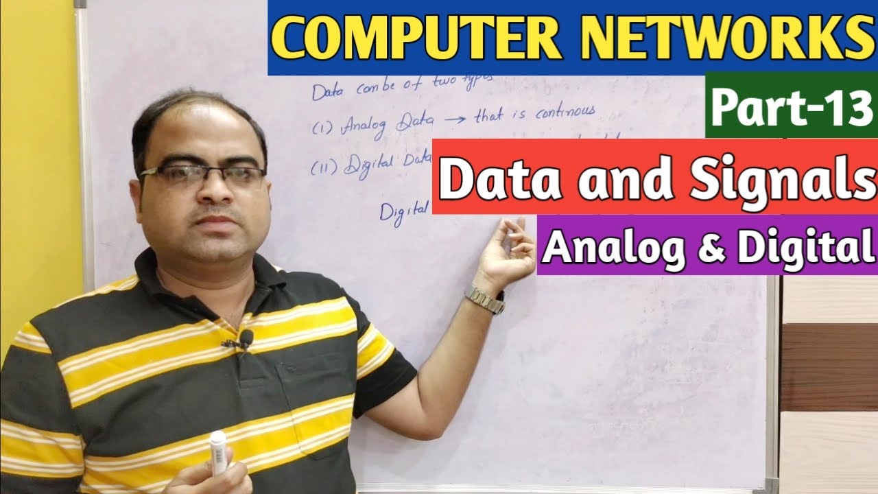 COMPUTER NETWORKS | Part-13 | Data and Signals | Analog & Digital