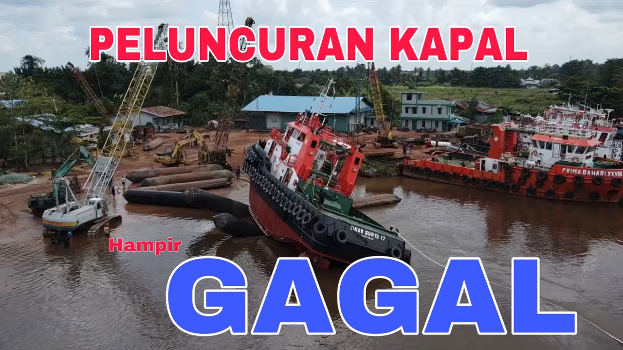 Ship Launching Hampir Fail