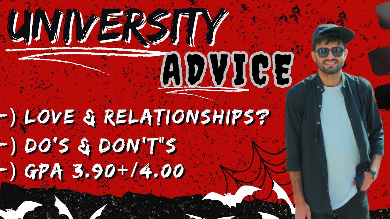 University Advice || Love & Relationships/ GPA || Must Watch before coming to UNI