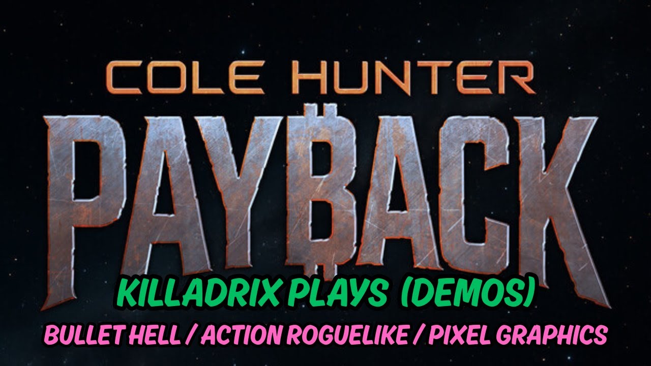 Cole Hunter: Payback (Bullet Hell / Action Roguelike / Pixel Graphics)