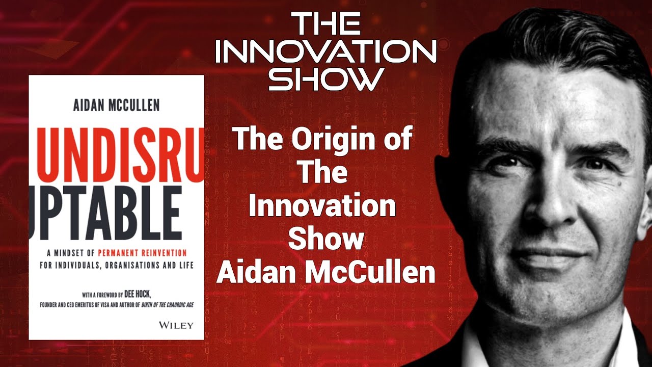Aidan McCullen - The True Origin of The Innovation Show
