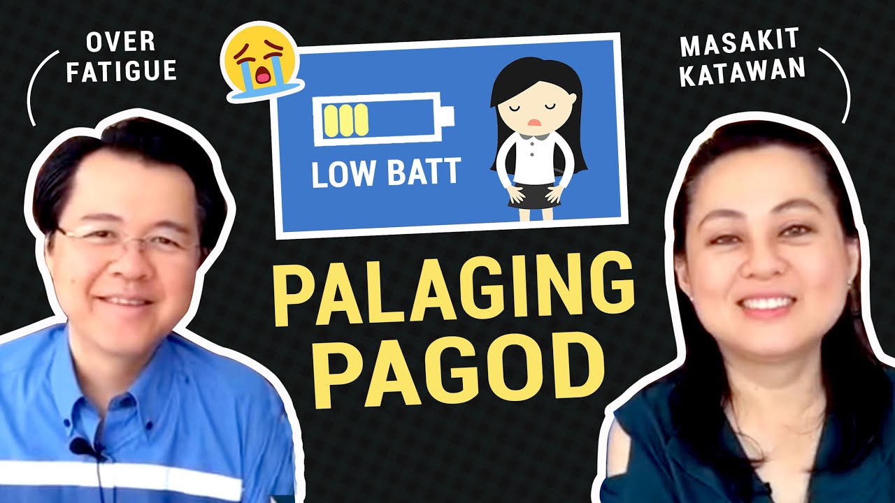 PALAGING PAGOD:  Fatigue, Masakit Katawan - Payo ni Doc Willie Ong 