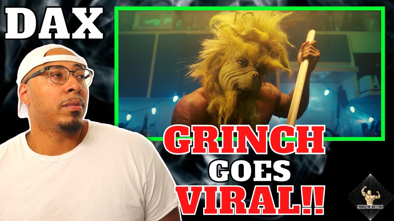 EXPECT THE UNEXPECTED! | Dax - Grinch Goes Viral | Reaction