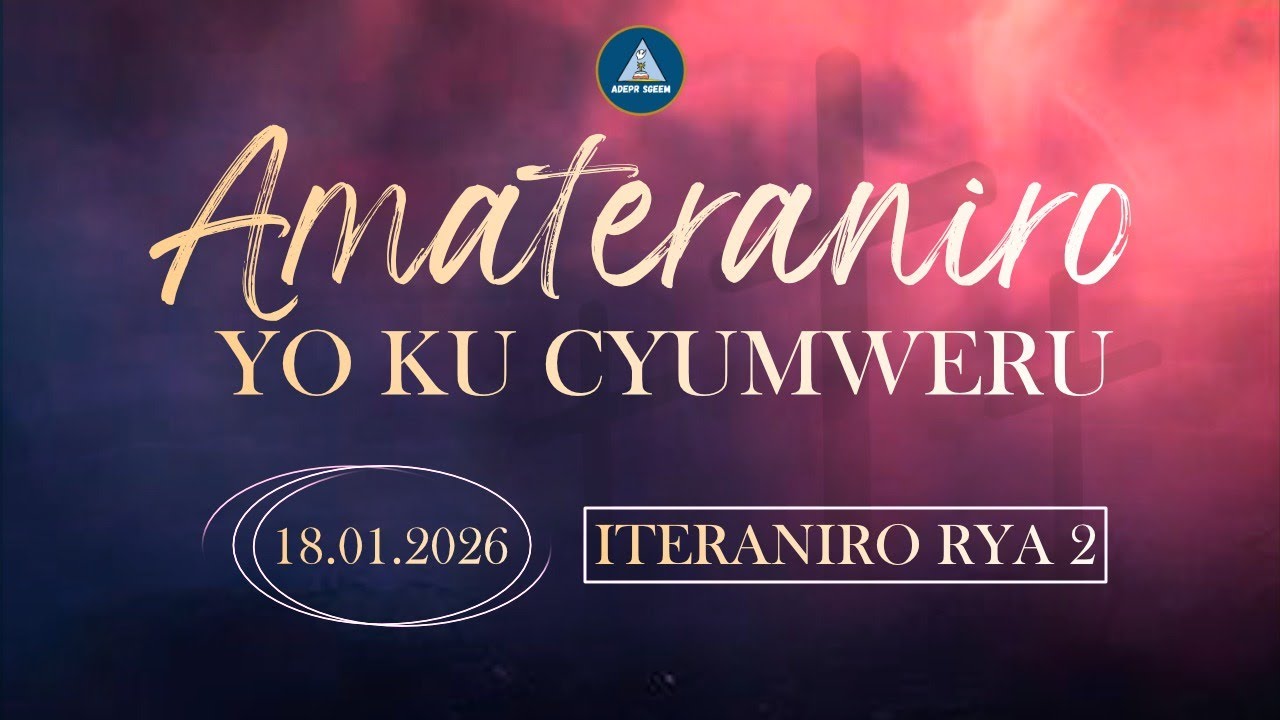 ITERANIRO RYA 2 : ADEPR SEGEEM TARIKI 18/01/2026