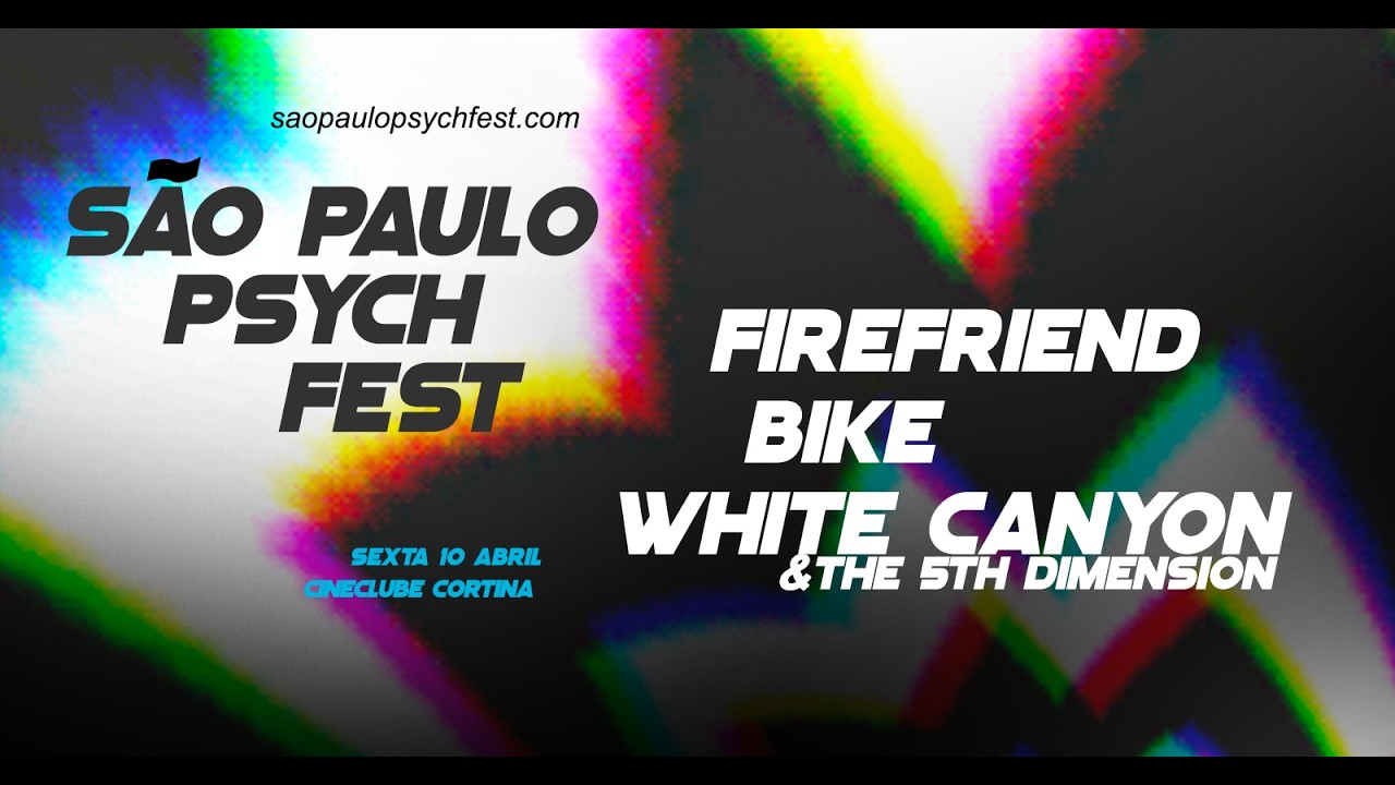 São Paulo Psych Fest - Sexta 10 Abril