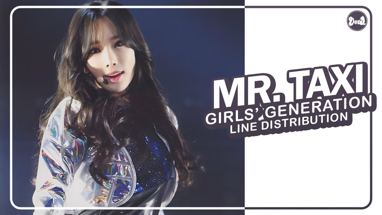 Girls’ Generation (少女時代) – MR. TAXI | Line Distribution (OT8 Live Ver.)