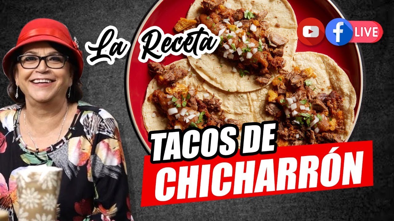 TACOS DE CHICHARRÓN (LA RECETA) - DOÑA ROSA RIVERA COCINA