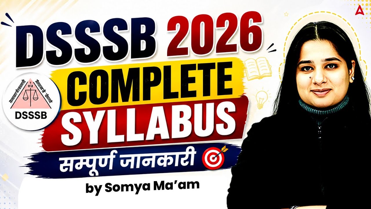 DSSSB 2026 Complete Syllabus | DSSSB Exam Pattern, Subject Wise Topics & Preparation Strategy