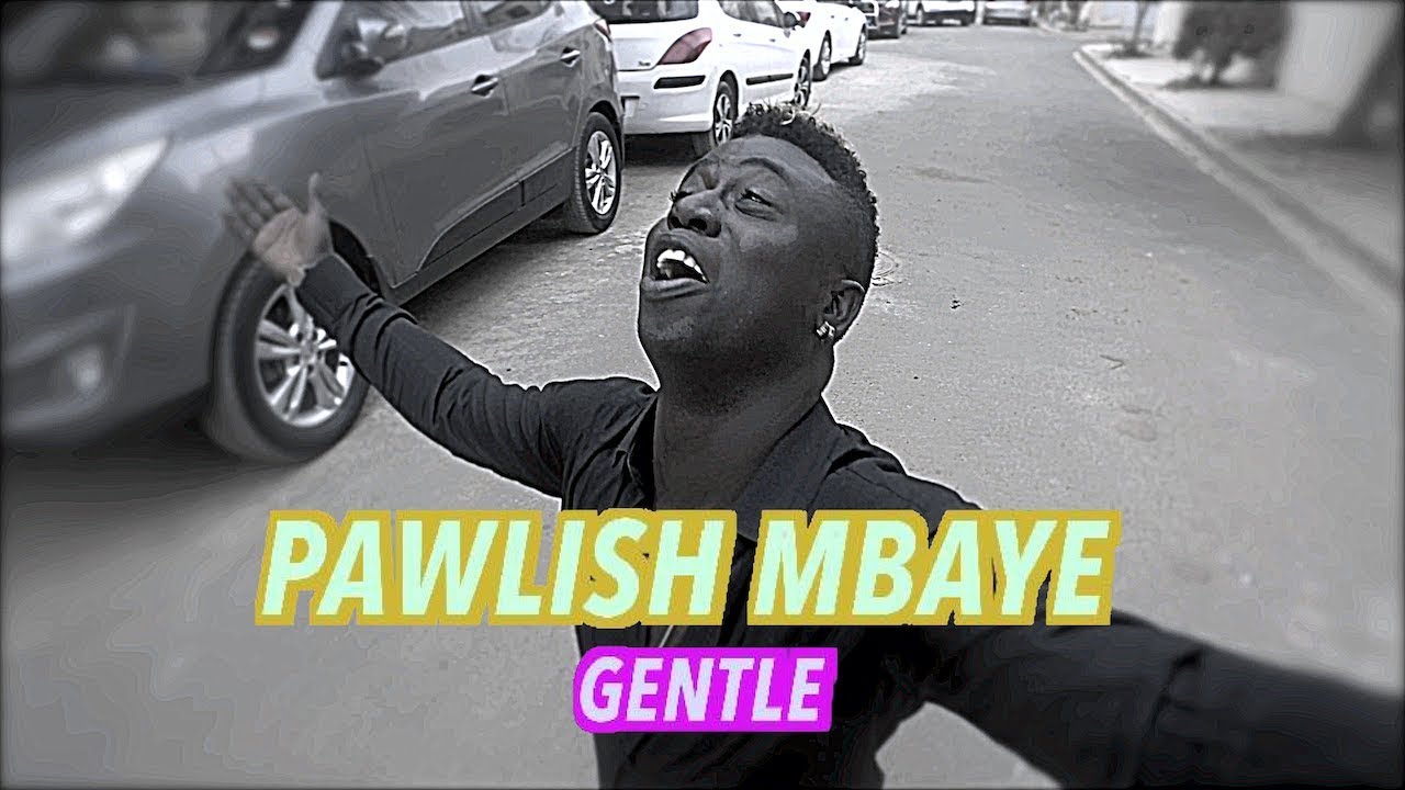 Pawlish Mbaye - Gentle - Comédie Musicale