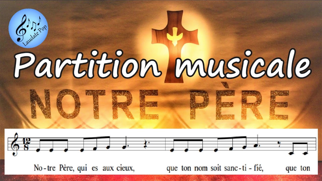 Partition musicale - Notre Père qui es aux cieux - Prière liturgique - Chant religieux - Laudate Pop