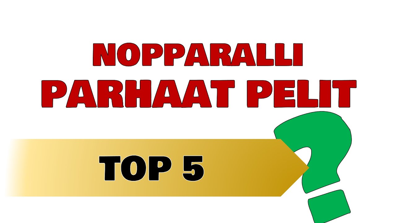 [Top5] Nopparalli: Parhaat pelit