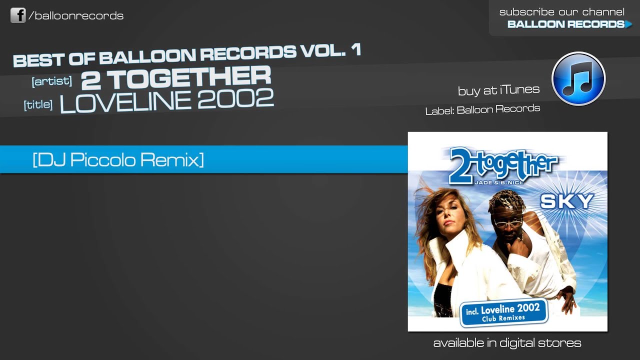 2 Together - Loveline 2002 (DJ Piccolo Remix)