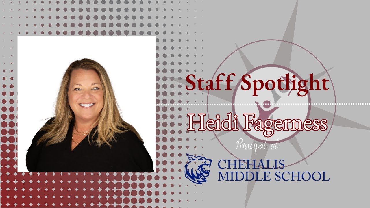 🎥 Staff Spotlight: Heidi Fagerness | Principal, Chehalis Middle School