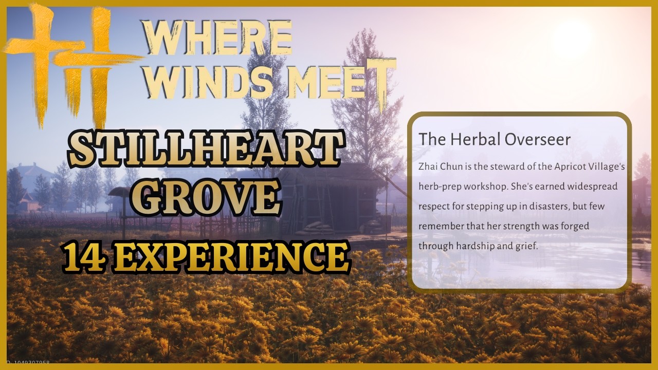 Stillheart Grove - 14 Experience - Where Winds Meet